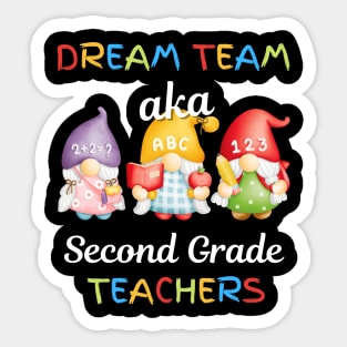 Gnomes Dream Team Aka Second Grade Teachers Sticker